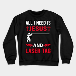 I Need Jesus And Laser Tag Crewneck Sweatshirt